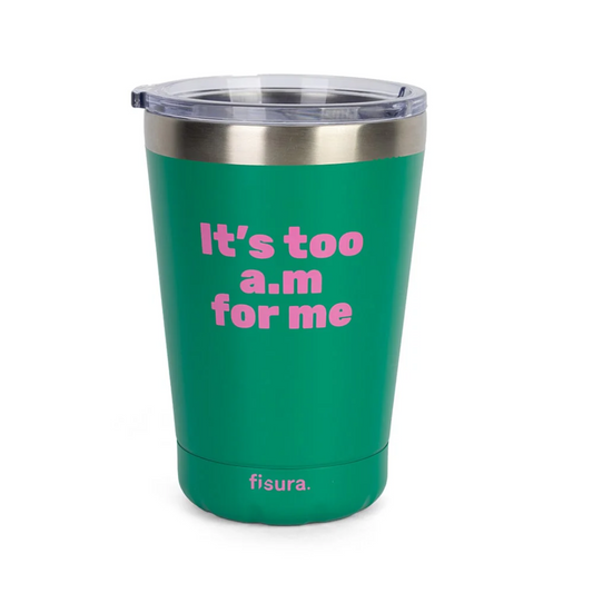 Thermo Tumbler | It's Too A.M For Me